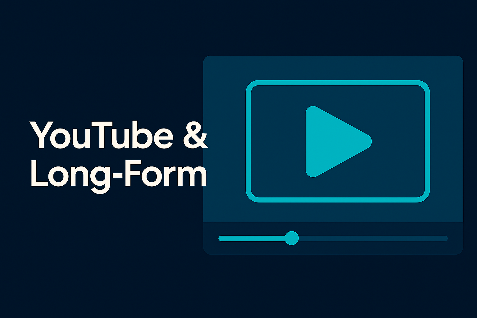 YouTube & Long-Form